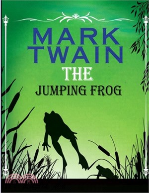 The Jumping Frog: (Annotated Edition)