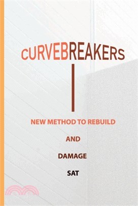 Curvebreakers: New Method To Rebuild And Damage SAT: Sat Practice Test