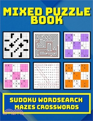 Mixed Puzzle Book: Wordsearch, Crossword, Relaxing Activities, Sudoku, Mazes, Brain Games