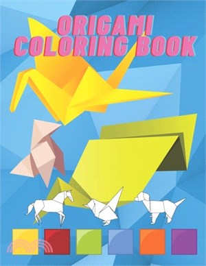 Origami Coloring Book: Inspirational Fun and Stress Relieving Paper Figure Motivation Awesome Arts
