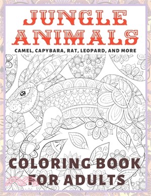 Jungle Animals - Coloring Book for adults - Camel, Capybara, Rat, Leopard, and more