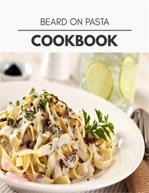 Beard On Pasta Cookbook: Reset Your Metabolism with a Clean Body and Lose Weight Naturally