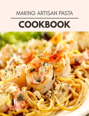 Making Artisan Pasta Cookbook: The Ultimate Meatloaf Recipes for Starters