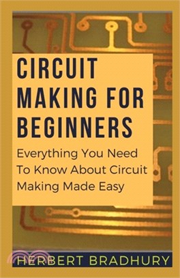 Circuit Making For Beginners: Everything You Need To Know About Circuit Making Made Easy