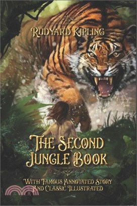 The Second Jungle Book: With Famous Annotated Story And Classic Illustrated