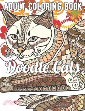 Doodle Cats Coloring Book: An Adult Coloring Book Featuring Fun and Relaxing Cat Designs