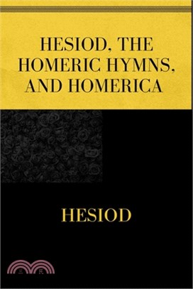 Hesiod, the Homeric Hymns, and Homerica: Deluxe Edition