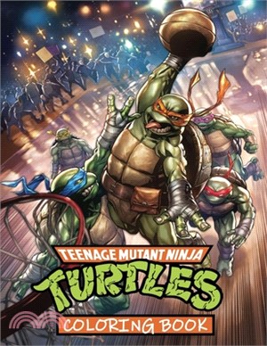 Teenage Mutant Ninja Turtles Coloring Book: 75 Awesome Illustrations for Kids, Teenage Mutant Ninja Turtles Coloring Book: For Fans, Fun, Easy, With E