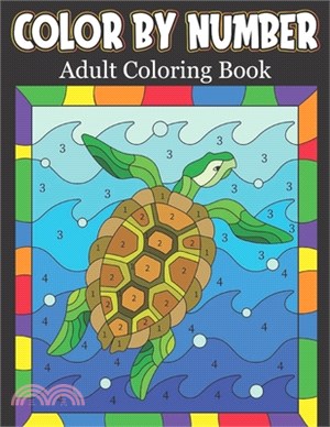 Color By Number Adult Coloring Book: color by numbers for adults