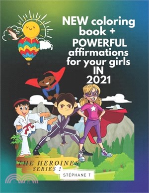 New Coloring Book + Powerful Affirmations for Your Girls in 2021: A new way to empower your children