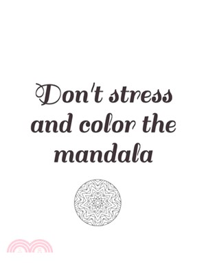 Don't stress: and color the mandala