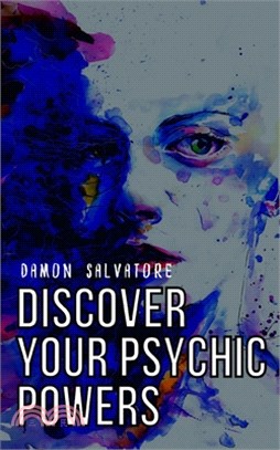 Discover Your Psychic Powers: DISCOVER YOUR PSYCHIC POWERS Damon Salvatore