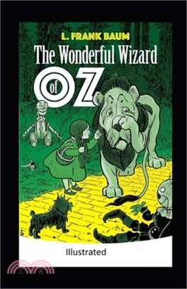 The Wonderful Wizard of Oz -Illustrated