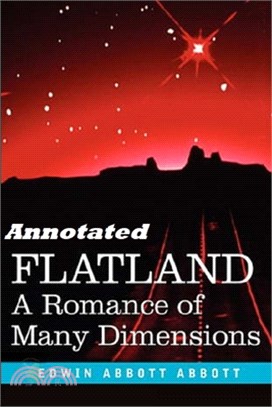 Flatland: A Romance of Many Dimensions "Annotated"