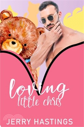 Loving Little Chris: An ABDL MM Romance