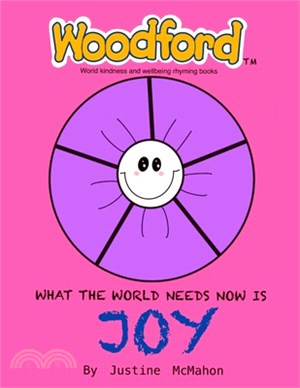 What the world needs now is Joy: Woodford world kindness and wellbeing rhyming books