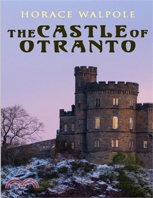 The Castle of Otranto: (Annotated Edition)