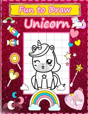 Fun to Draw Unicorn: A Step-by-Step Drawing and Activity Book for Kids to Learn to Draw Cute Stuff