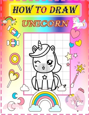 How to Draw Unicorn: A Step-by-Step Drawing and Activity Book for Kids to Learn to Draw Cute Stuff