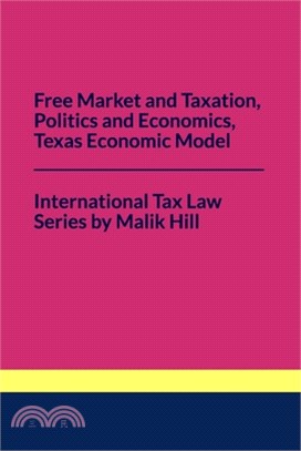 Free Market and Taxation, Politics and Economics, Texas Economic Model