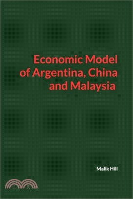 Argentina, China and Malaysia Economic Model