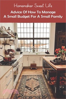 Homemaker Sweet Life: Advice Of How To Manage A Small Budget For A Small Family: Tips For Organising Home