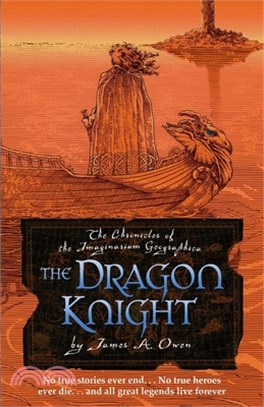 The Dragon Knight: James A. Owen's triumphant return to the world of the Imaginarium Geographica