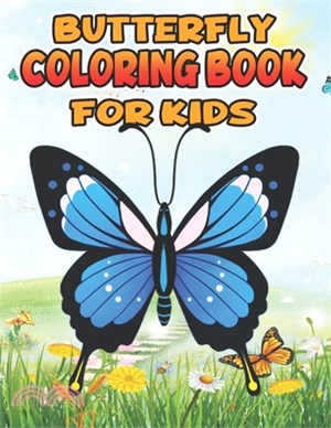 Butterfly Coloring Book for kids: 50 beautiful butterfly Designs Coloring for kids, Suitable for Toddlers and children of all Ages,50 Butterfly Colori
