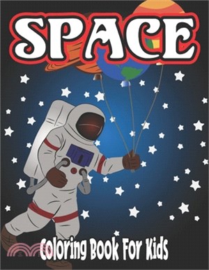 Space Coloring Book for Kids: coloring book for kids 3-5