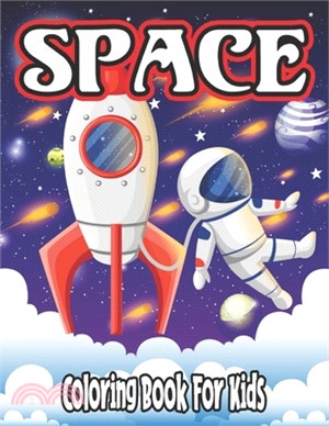 Space Coloring Book for Kids: coloring book for kids ages 6-10