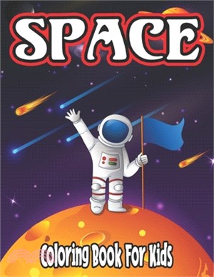 Space Coloring Book for Kids: coloring and activity book for kids ages 4-8