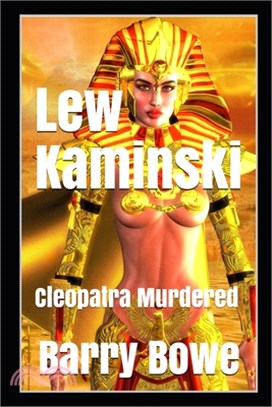 Lew Kaminski: Cleopatra Murdered