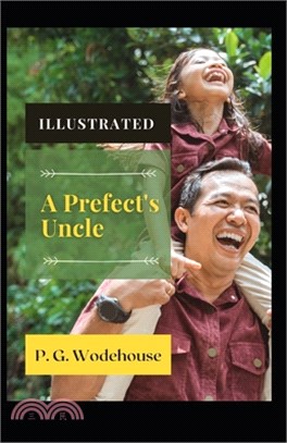 A Prefect's Uncle Illustrated