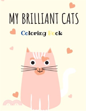 My Brilliant Cats Coloring Book: Coloring Book And lovely collection Of High Quality Cartoon cat line Art, Coloring pages for kids, 48 Pages, Perfect