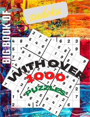 Big Book of sudoku with over 1000 puzzles: sudoku puzzle books for adults easy to extreme