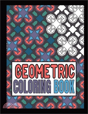 Geometric Coloring Book: Advanced level Relaxing Patterns And Shapes Coloring Book For Teen And Adults. Vol 1