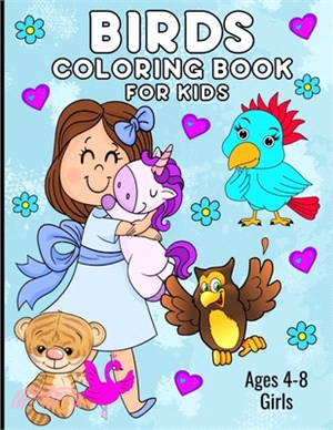 Birds Coloring Book For Kids Ages 4-8 Girls: Cool Coloring Pages, Dot-To-Dot Fun and Drawing Practice, Too