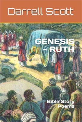 Genesis - Ruth: Bible Story Poems