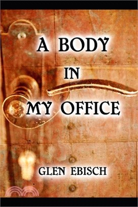 A Body in My Office: A Charles Bentley Mystery