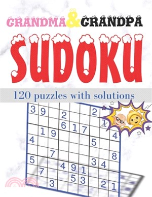 Grandma & Grandpa Sudoku: 12O PUZZLES WITH SOLUTIONS: 120 Extremely Easy, Medium and Hard Sudoku Puzzles for Grandpa's and grandma's, Perfect as