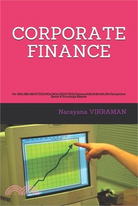Corporate Finance: For MBA/BBA/BE/B.TECH/BCA/MCA/ME/M.TECH/Diploma/B.Sc/M.Sc/MA/BA/Competitive Exams & Knowledge Seekers