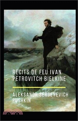 Récits de feu Ivan Pétrovitch Bielkine illustrée