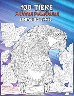 Muster Malbücher - Einfaches Level - 100 Tiere