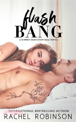 Flash Bang: A Summit Seduction SEAL Novel