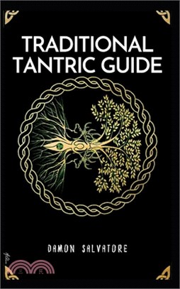 Traditional Tantric Guide: Traditional Tantric Guide Damon Salvatore