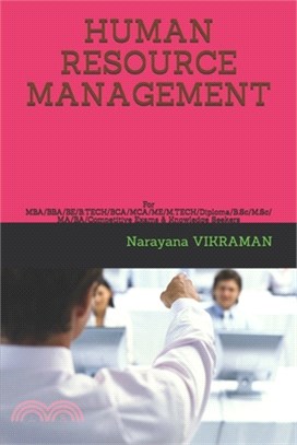 Human Resource Management: For MBA/BBA/BE/B.TECH/BCA/MCA/ME/M.TECH/Diploma/B.Sc/M.Sc/MA/BA/Competitive Exams & Knowledge Seekers