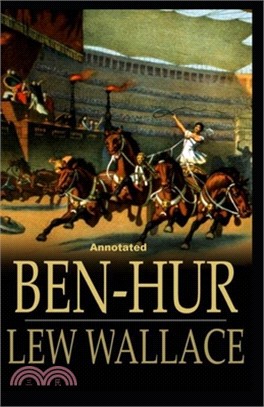 Ben-Hur -A Tale of the Christ Annotated