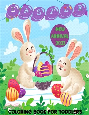 Easter Coloring Book for Toddlers: Include Bunnies, Easter Baskets, Chicks, Easter Eggs, Lambs, and More Easter coloring (easter books for toddlers)