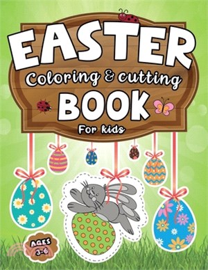 Easter Coloring & Cutting Book for Kids Ages 3-6: Practice Scissor Skills and Create Your own Paper Egg Garlands and Decorations
