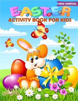 Easter Activity Book For Kids: Includes Easter coloring, Puzzles, Mazes, Color by numbers, Bunny counting, Letter Tracing, Easter I spy and so much m